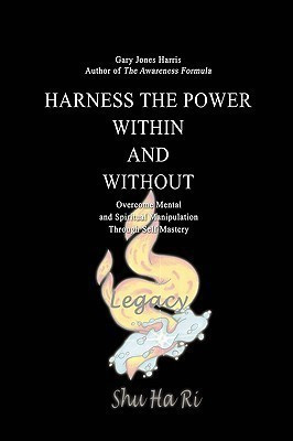 Harness the Power Within and Without(English, Paperback, Harris Gary Jones)