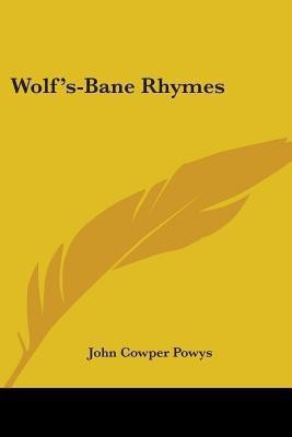 Wolf's-Bane Rhymes(English, Paperback, Powys John Cowper)