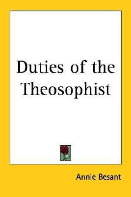 Duties of the Theosophist(English, Paperback, Besant Annie)