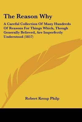 The Reason Why(English, Paperback, Philp Robert Kemp)