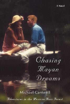Chasing Mayan Dreams(English, Paperback, Cantwell Michael)