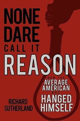 None Dare Call It Reason(English, Paperback, Sutherland Richard Dr)