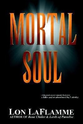 Mortal Soul(English, Paperback, Laflamme Lon)