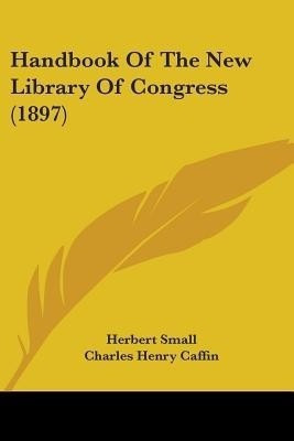 Handbook Of The New Library Of Congress (1897)(English, Paperback, unknown)
