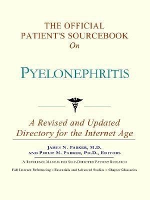 The Official Patient's Sourcebook on Pyelonephritis(English, Paperback, Icon Health Publications)