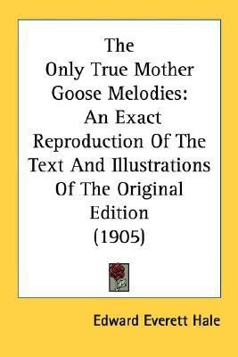 The Only True Mother Goose Melodies(English, Paperback, unknown)