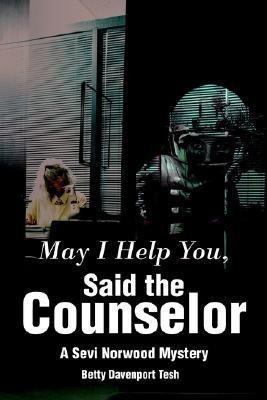 May I Help You, Said the Counselor(English, Paperback, Tesh Betty D)