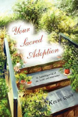 Your Sacred Adoption(English, Paperback, Quirk Kevin)
