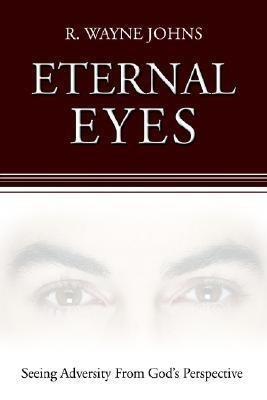 Eternal Eyes(English, Paperback, Johns R Wayne)