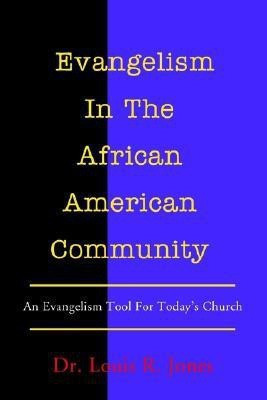 Evangelism In The African American Community(English, Paperback, Jones Louis R)