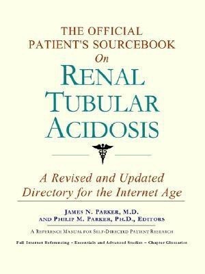 The Official Patient's Sourcebook on Renal Tubular Acidosis(English, Paperback, Icon Health Publications)