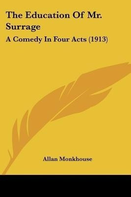 The Education Of Mr. Surrage(English, Paperback, Monkhouse Allan)