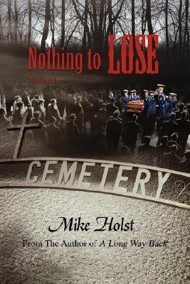 Nothing to Lose(English, Paperback, Holst Mike)
