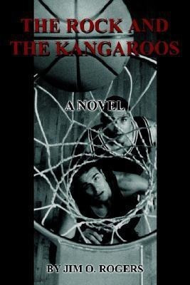 The Rock and The Kangaroos(English, Paperback, Rogers Jim O)