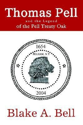 Thomas Pell and the Legend of the Pell Treaty Oak(English, Paperback, Bell Blake A)