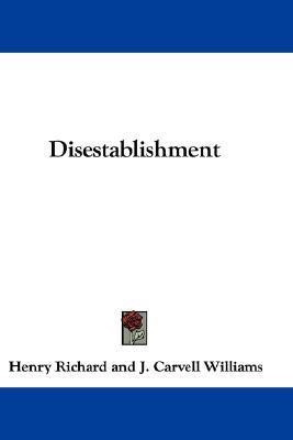 Disestablishment(English, Paperback, Henry Richard J Carvell)