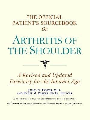 The Official Patient's Sourcebook on Arthritis of the Shoulder(English, Paperback, Icon Health Publications)