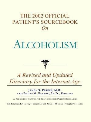 The 2002 Official Patient's Sourcebook on Alcoholism(English, Paperback, unknown)