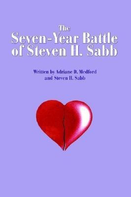 The Seven-Year Battle of Steven H. Sabb(English, Paperback, Medford Adriane D)