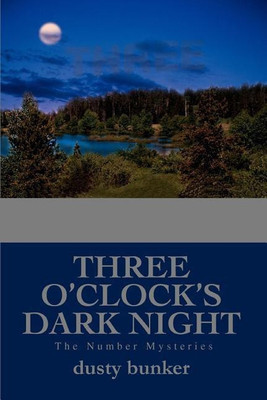 Three O'Clock's Dark Night(English, Paperback, Bunker Dusty)