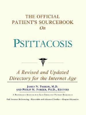 The Official Patient's Sourcebook on Psittacosis(English, Paperback, Icon Health Publications)