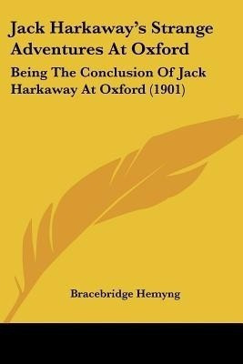 Jack Harkaway's Strange Adventures At Oxford(English, Paperback, Hemyng Bracebridge)