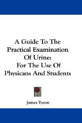 A Guide To The Practical Examination Of Urine(English, Paperback, Tyson James)