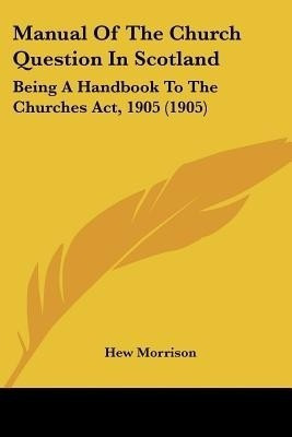 Manual Of The Church Question In Scotland(English, Paperback, unknown)