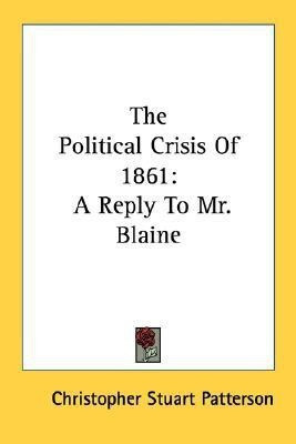 The Political Crisis Of 1861(English, Paperback, Patterson Christopher Stuart)