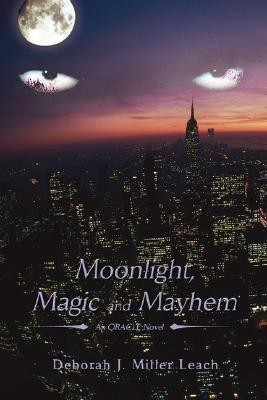 Moonlight, Magic and Mayhem(English, Paperback, Miller Leach Deborah J)