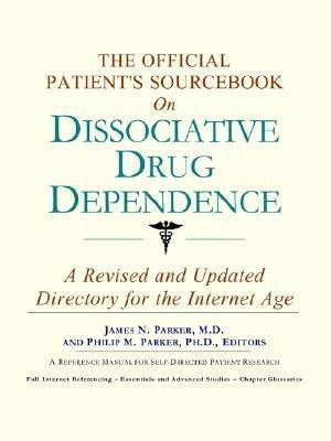 The Official Patient's Sourcebook on Dissociative Drug Dependence(English, Paperback, Icon Health Publications)