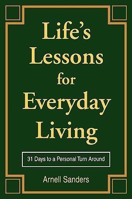 Life's Lessons for Everyday Living(English, Paperback, Sanders Arnell)
