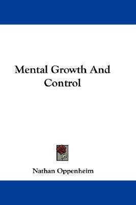 Mental Growth And Control(English, Paperback, Oppenheim Nathan)
