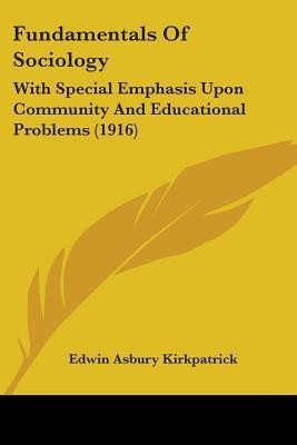 Fundamentals Of Sociology(English, Paperback, Kirkpatrick Edwin Asbury)