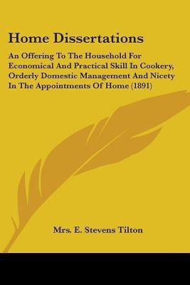 Home Dissertations(English, Paperback, Tilton E Stevens Mrs)