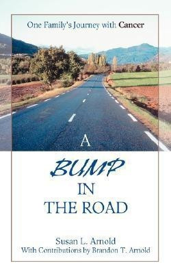 A Bump in the Road(English, Paperback, Arnold Susan L)