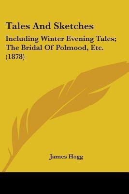 Tales And Sketches(English, Paperback, Hogg James)
