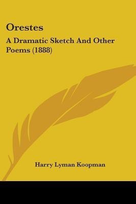 Orestes(English, Paperback, Koopman Harry Lyman)