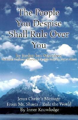 The People You Despise Shall Rule Over You(English, Paperback, Maccabee Jordan Ben)