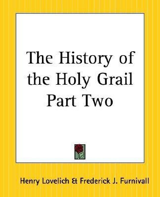 The History of the Holy Grail: pt.2(English, Paperback, Lovelich Henry)