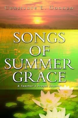 Songs of Summer Grace(English, Paperback, Goonan Constance L)