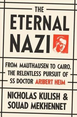 The Eternal Nazi(English, Hardcover, Kulish Nicholas)
