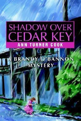 Shadow Over Cedar Key(English, Paperback, Cook Ann Turner)