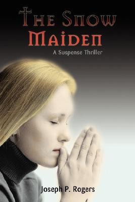 The Snow Maiden(English, Paperback, Rogers Joseph P)