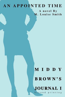 Middy Brown's Journal I(English, Paperback, Smith M Louise)