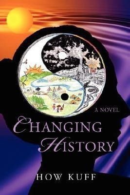 Changing History(English, Paperback, Kuff How)