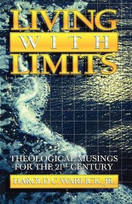 Living with Limits(English, Paperback, Warlick Harold C Jr)