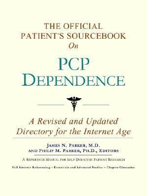 The Official Patient's Sourcebook on PCP Dependence(English, Paperback, Icon Health Publications)