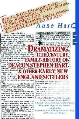 Dramatizing 17th Century Family History of Deacon Stephen Hart & Other Early New England Settlers(English, Paperback, Hart Anne)