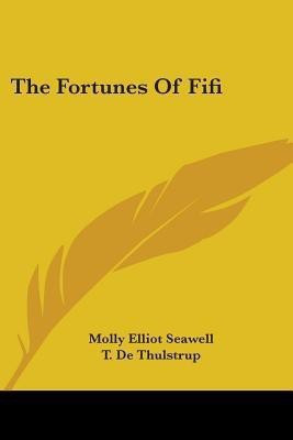 The Fortunes Of Fifi(English, Paperback, Seawell Molly Elliot)